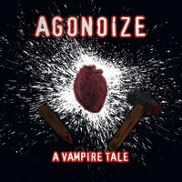Agonoize - A Vampire Tale (Explicit)