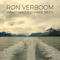 Ron Verboom - What Should Have Been