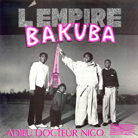 Empire Bakuba - Adieu Docteur Nico