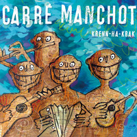 Carré Manchot - Krenn-ha-krak