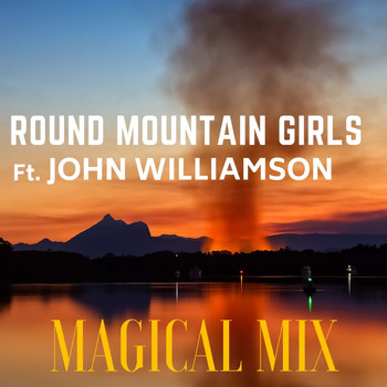Round Mountain Girls / - Magical Mix