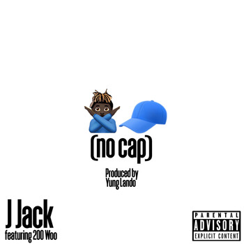 J Jack - No Cap (feat. 200 Woo) (Explicit)