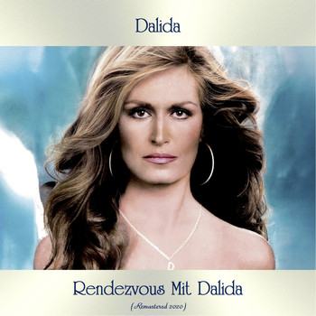 Dalida - Rendezvous Mit Dalida (Remastered 2020)