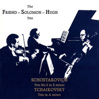 The Solomon Trio - Tchaikovsy and Shostakovich: Piano Trios