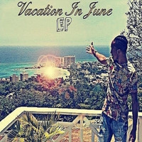 Da'rell Miller - Vacation In June