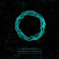 Invadhertz - Nourishing Souls EP
