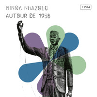 Binda Ngazolo - Autour de 1958 EP#4