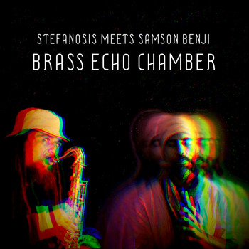 Stefanosis, Samson Benji - Brass Echo Chamber