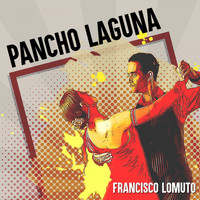 Francisco Lomuto - Pancho Laguna (Tango)