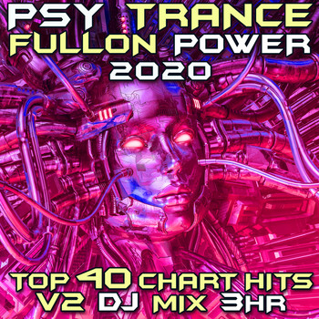 Goa Doc - Psy Trance Fullon Power 2020 Top 40 Chart Hits V2 DJ Mix 3Hr