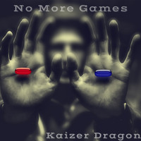 Kaizer Dragon / - No More Games