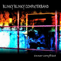 Blinky Blinky Computerband / - Inner Conflict