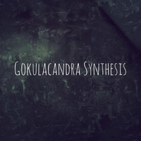 Gokulacandra / - Synthesis