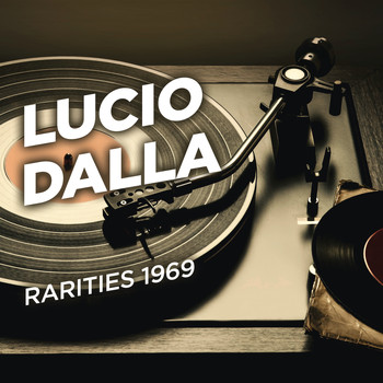 Lucio Dalla - Rarities 1969