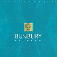 Bunbury - Pequeño (XX Aniversario)