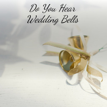 Various Artists - Do You Hear Wedding Bells