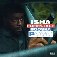 Isha - FREESTYLE BOOSKA-POGO (Explicit)
