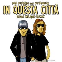 Max Pezzali - In questa città (feat. Ketama126) (Roma Milano Remix)