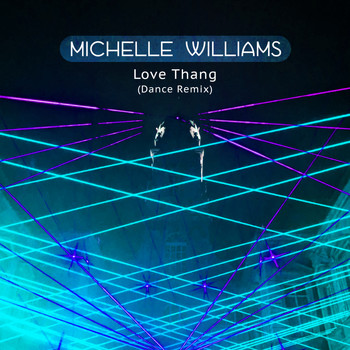 Michelle Williams - Love Thang