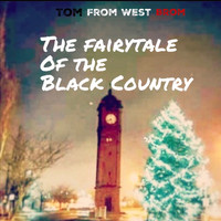 Tom from West Brom / - The Fairytale of the Black Country
