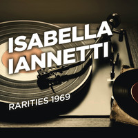 Isabella Iannetti - Rarities 1969