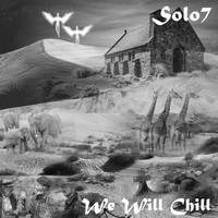 Solo7 / - We Will Chill
