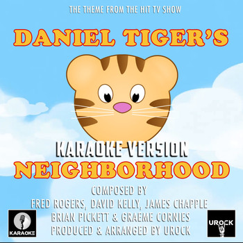 Urock Karaoke - Daniel Tiger's Neighbourhood (From "Daniel Tiger's Neighbourhood") (Karaoke Version)