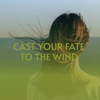 Various Artists - Cast Your Fate to the Wind