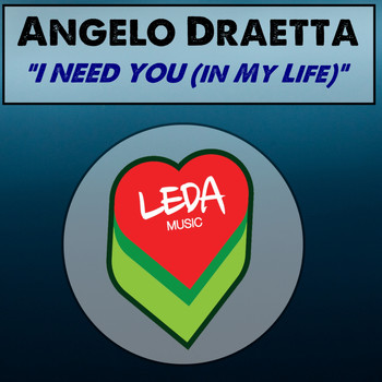 Angelo Draetta - I Need You (In My Life)