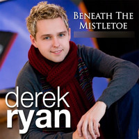 Derek Ryan / - Beneath The Mistletoe