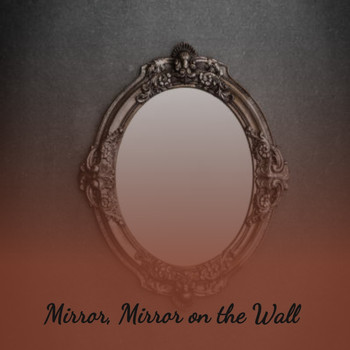 Various Artists - Mirror, Mirror on the Wall