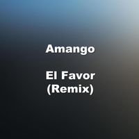 Amango - El Favor (Remix)