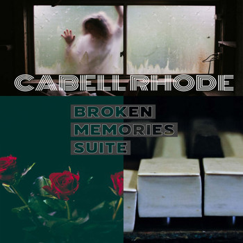 Cabell Rhode - Broken Memories Suite