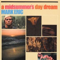 Mark Eric - A Midsummer's Day Dream