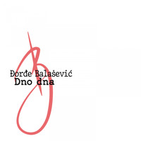 Đorđe Balašević - Dno dna