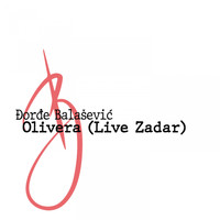 Đorđe Balašević - Olivera (Live Zadar)
