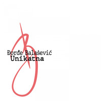 Đorđe Balašević - Unikatna
