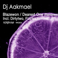 DJ Aakmael - Blazewon / Dearest One (Remixes)