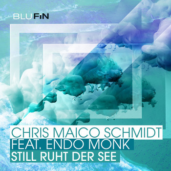 Chris Maico Schmidt feat. Endo Monk - Still Ruht Der See