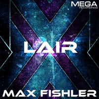 Max Fishler - Lair