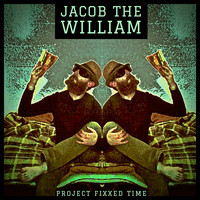 Jacobthewilliam - Project Fixxed Time