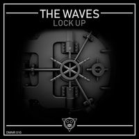 The Waves - Lock Up