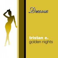 Tristan E. - Golden Nights