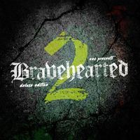 Bravehearts - Bravehearted 2 (Explicit)