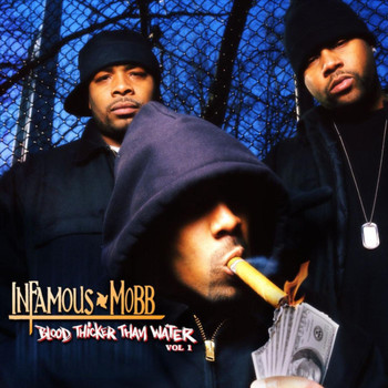 Infamous Mobb - Blood Thicker Than Water, Vol. 1 (Explicit)