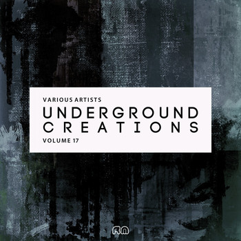 Various Artists - Underground Creations, Vol. 17