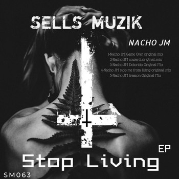 Nacho JM - Stop living EP