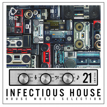Various Artists - Infectious House, Vol. 21 (Explicit)