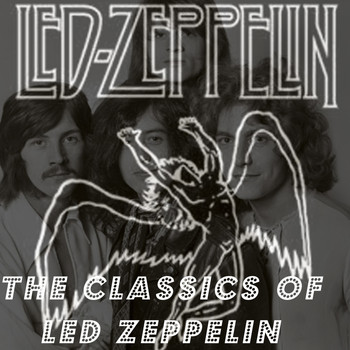 Led Zeppelin - The Classics of Led Zeppelin