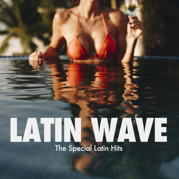 Various Artists - Latin Wave (The Special Latin Hits)